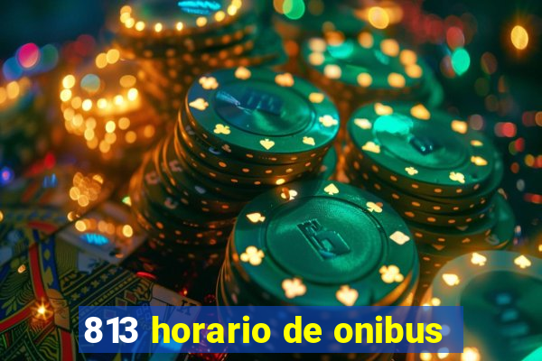 813 horario de onibus